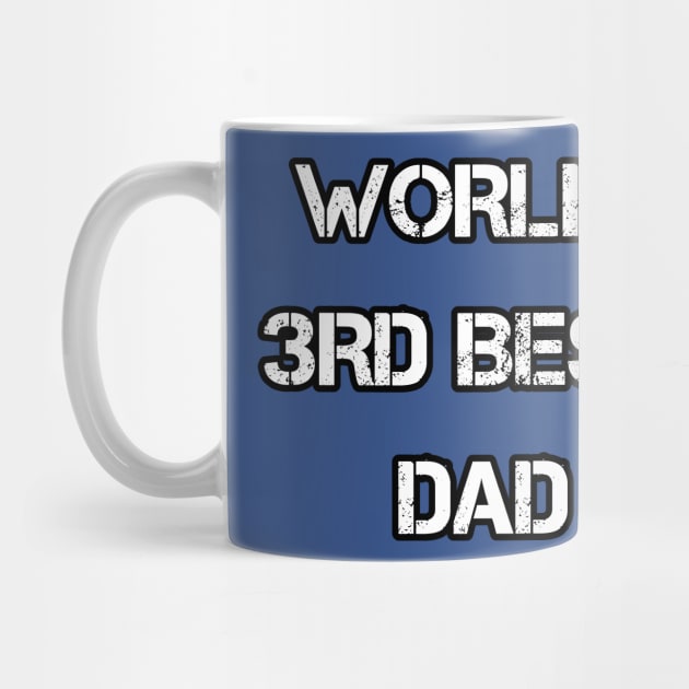 Worlds 3rd Best Dad